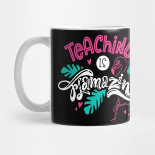 teaching is flamazing Mug